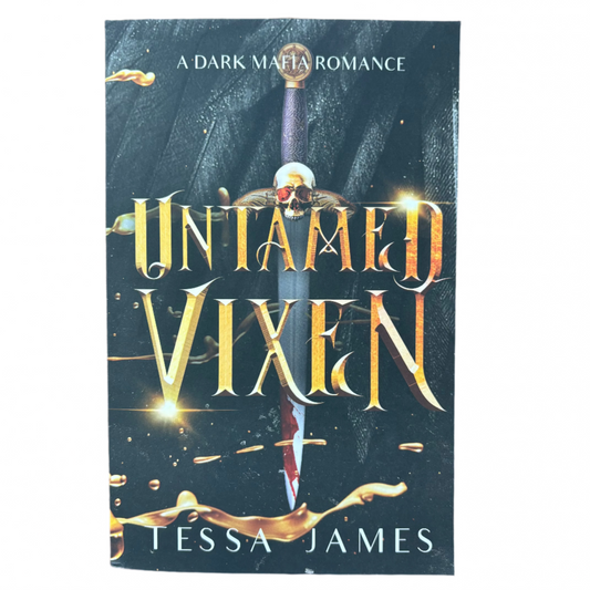 Untamed Vixen by Tessa James (Dark Mafia Why Choose) Paperback (OUT OF PRINT)